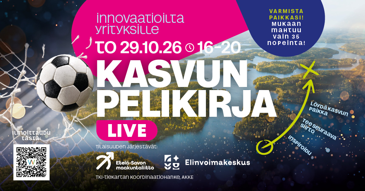 Esillä kasvun mahdollisuudet ja mahdollistajat eteläsavolaisille yrityksille!
